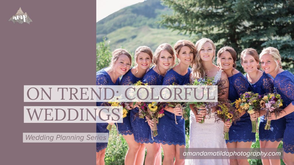 On Trend: Colorful Weddings